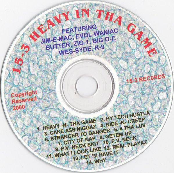 Heavy In The Game by 15-3 (CDr 2000 15-3 Records) in Indianapolis